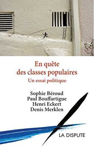 Beispielbild fr En Qute Des Classes Populaires : Un Essai Politique zum Verkauf von RECYCLIVRE