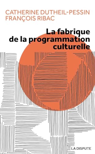 Stock image for Fabrique de la programmation culturelle (La) for sale by Gallix