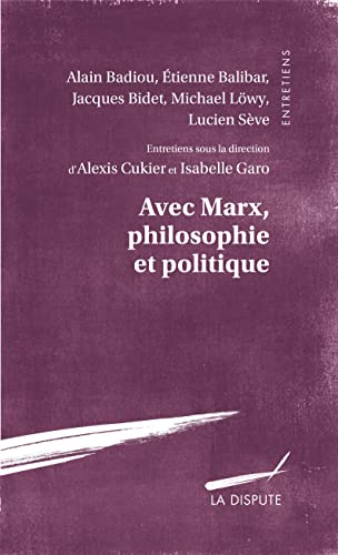 Beispielbild fr Avec Marx, philosophie et politique zum Verkauf von Gallix