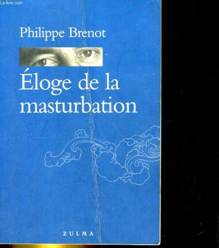 Beispielbild fr Eloge de la masturbation zum Verkauf von Ammareal