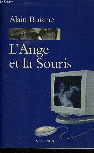 L'ange et la souris (Grain d'orage) (French Edition) (9782843040184) by Buisine, Alain