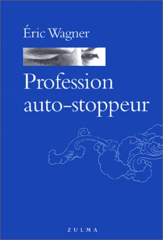 Beispielbild fr Profession auto-stoppeur zum Verkauf von medimops