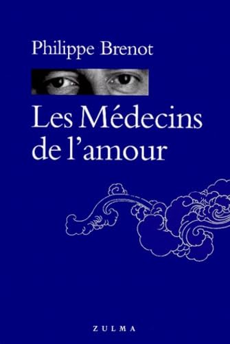 Les MÃ©decins de l'amour (9782843040542) by Brenot, Philippe