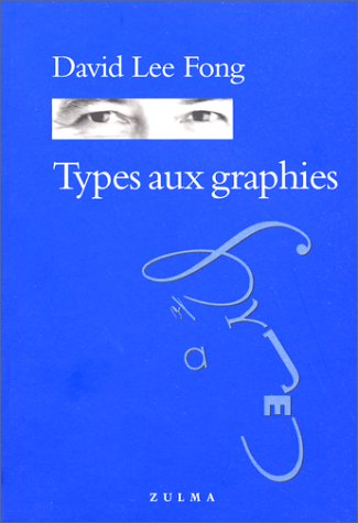 Beispielbild fr Types aux graphies zum Verkauf von Revaluation Books