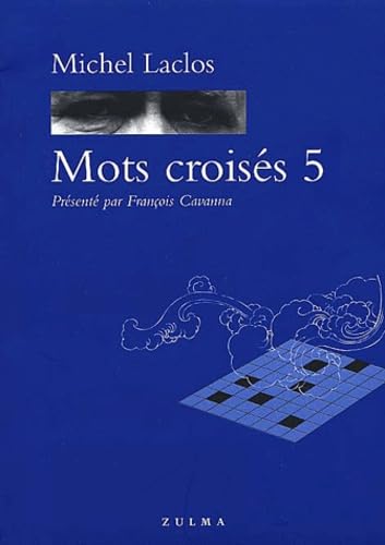 Beispielbild fr Mots croiss 5. Prsent par Franois Cavanna zum Verkauf von Librairie La MASSENIE  MONTOLIEU