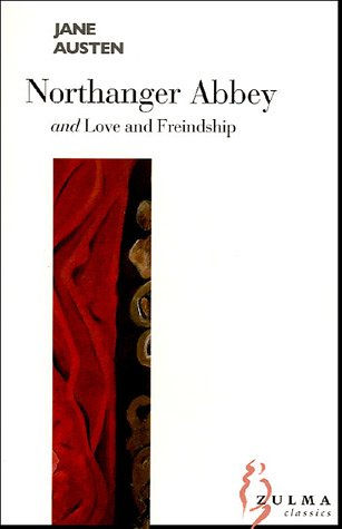 Beispielbild fr Northanger Abbey & Love and Freindship. zum Verkauf von Powell's Bookstores Chicago, ABAA