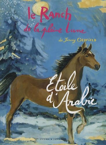 Stock image for Le Ranch de la pleine lune, Tome 14 : toile d'Arabie for sale by Librairie Th  la page