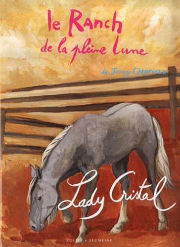 Imagen de archivo de Le Ranch de la Pleine Lune, Tome 15 : Lady Cristal a la venta por books-livres11.com