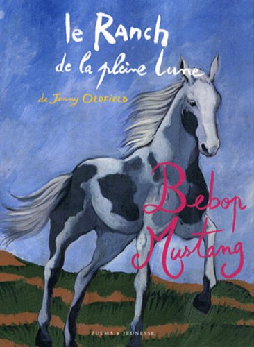 Beispielbild fr Le Ranch de la pleine lune, Tome 15 : Bebop Mustang zum Verkauf von medimops