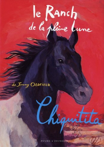 Imagen de archivo de Le Ranch de la Pleine Lune, Tome 19 : Chiquitita a la venta por Librairie Th  la page