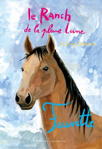 Stock image for Le Ranch de la Pleine Lune, Tome 22 : Fauvette for sale by Ammareal