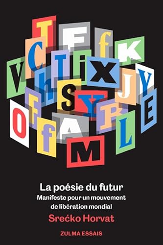 Stock image for La posie du futur: Manifeste pour un mouvement de libration mondial for sale by Librairie Th  la page