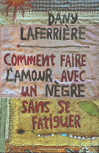 Stock image for Comment faire l'amour avec un ngre sans se fatiguer for sale by medimops