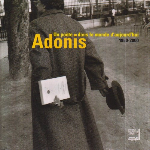 Imagen de archivo de Adonis : un pote dans le monde d'aujourd'hui, 1950-2000 a la venta por Ammareal