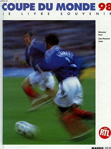 Imagen de archivo de Coupe du monde 1998 : le livre souvenir a la venta por Ammareal