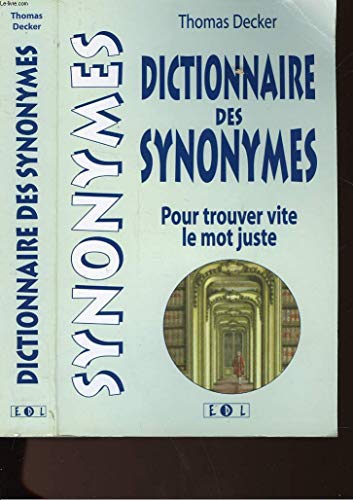 Beispielbild fr Dictionnaire des synonymes pour trouver vite le mot juste zum Verkauf von Ammareal