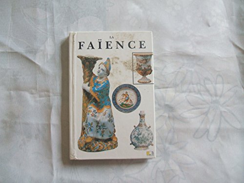 Stock image for Faience (la) for sale by Librairie Th  la page