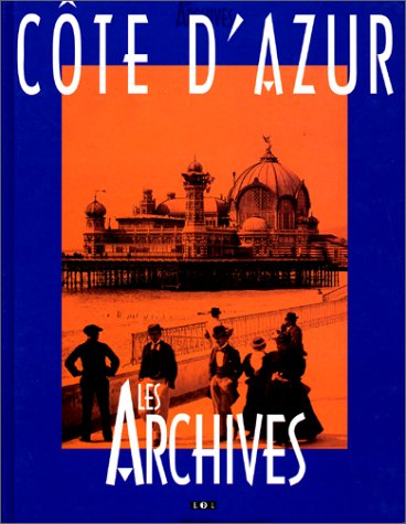 Beispielbild fr Cte d'Azur : Les archives de France zum Verkauf von Ammareal