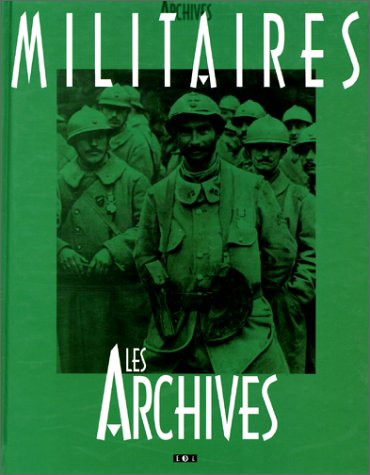 Stock image for Militaires : Les archives for sale by Ammareal