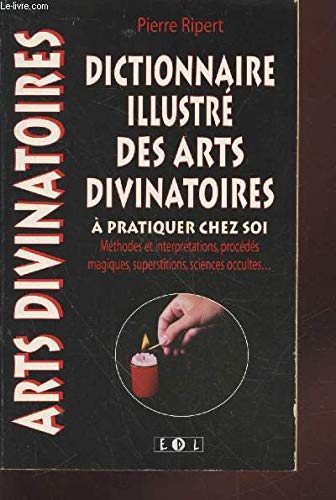 Beispielbild fr Dictionnaire illustr des arts divinatoires  pratiquer chez soi zum Verkauf von medimops