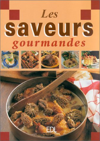 Imagen de archivo de Les Saveurs Gourmandes a la venta por RECYCLIVRE