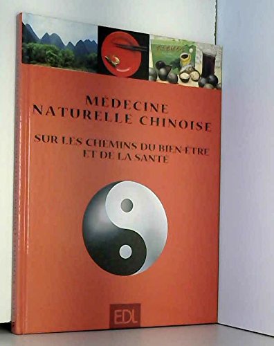 9782843083228: Mdecine naturelle chinoise. Sur les chemins du bien-tre et de la sant