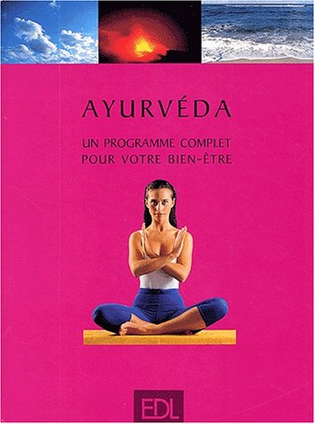 9782843083242: Ayurveda. Un Programme Complet Pour Votre Bien-Etre