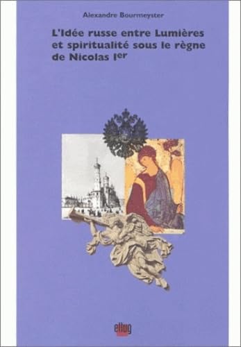 9782843100253: L'Ide russe entre Lumires et spiritualit sous le rgne de Nicolas Ier