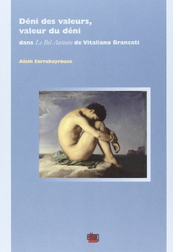 Beispielbild fr Dni des valeurs, valeur du dni dans "Le Bel Antonio" de Vitaliano Brancati zum Verkauf von Chapitre.com : livres et presse ancienne