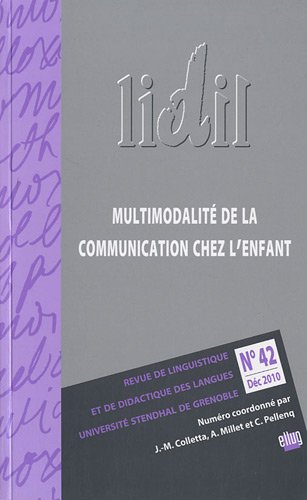 Beispielbild fr LIDIL, N 42, Dcembre 2010 : Multimodalit de la communication chez l'enfant zum Verkauf von Ammareal