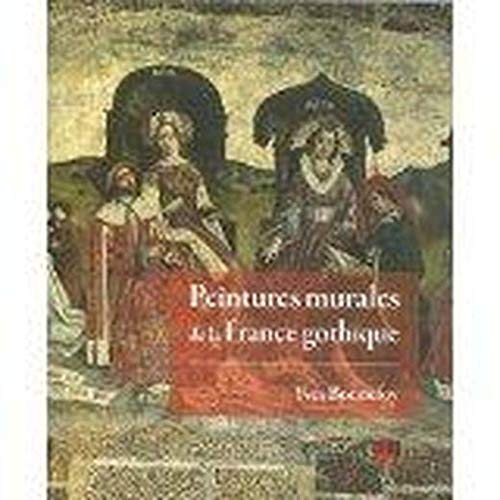 9782843102172: Peintures murales de la France gothique (Iconographie en dbat)