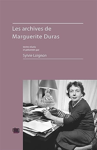 Beispielbild fr Les archives de Marguerite Duras zum Verkauf von Gallix