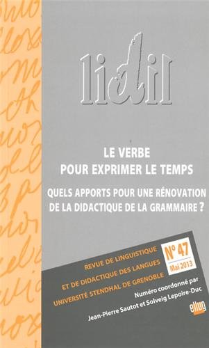 Imagen de archivo de LIDIL, N 47 Mai 2013 : Le verbe pour exprimer le temps : Quels apports pour une rnovation de la didactique de la grammaire ? a la venta por Ammareal