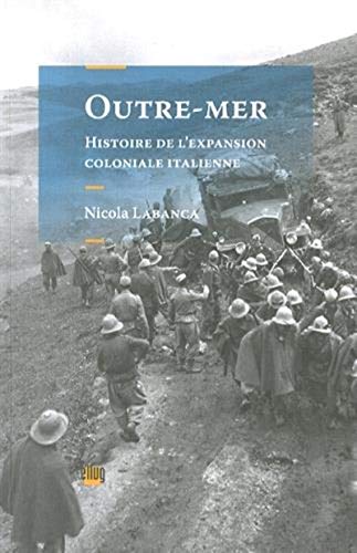 Imagen de archivo de Outre-mer : Histoire de l'expansion coloniale italienne a la venta por Revaluation Books