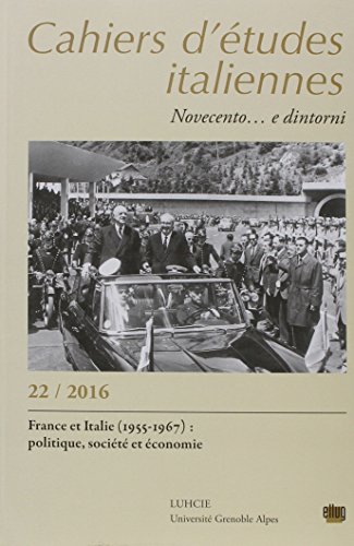 Stock image for Cahiers d'tudes Italiennes. Novecento, N 22 / 2016. France et Itali E (1955-1967) : Politique, Soc for sale by Ammareal