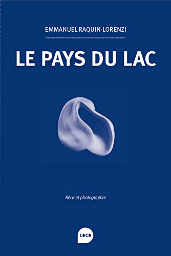 Beispielbild fr Le Pays du lac zum Verkauf von Ammareal