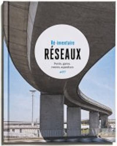 Stock image for Rseaux: Ponts, gares, routes, aqueducs for sale by Buchpark