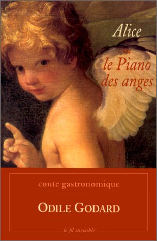 Alice, ou, Le piano des anges: Conte gastronomique (French Edition)