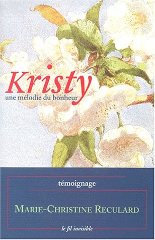 Beispielbild fr Kristy une mlodie du bonheur zum Verkauf von Tamery