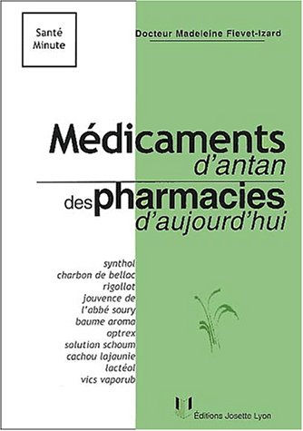 Beispielbild fr Mdicaments d'antan des pharmacies d'aujourd'hui zum Verkauf von medimops