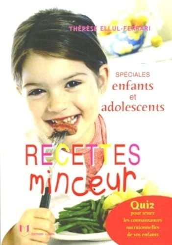 Beispielbild fr Recettes minceur - Spciales enfants et adolescents zum Verkauf von Gallix