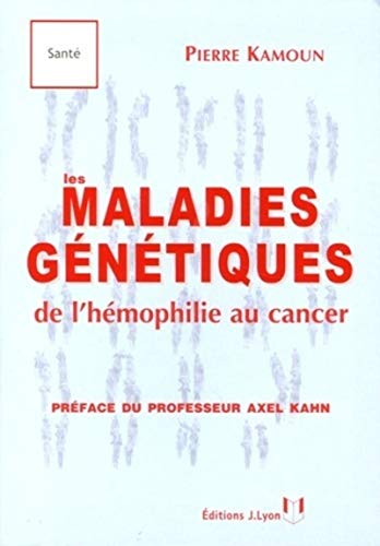 9782843191411: Les maladies genetiques de l'hemophilie au cancer