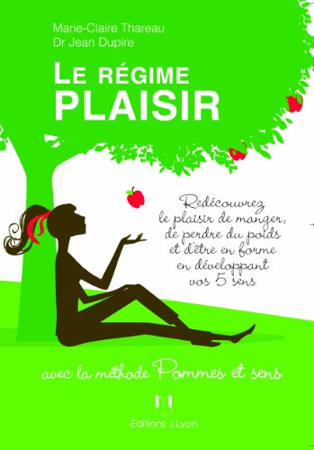 Beispielbild fr Le rgime plaisir - Avec la mthode Pommes et Sens zum Verkauf von Ammareal