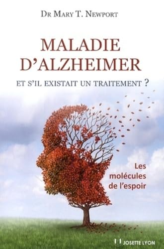 Beispielbild fr Maladie d'Alzheimer - et s'il existait un traitement ? zum Verkauf von medimops