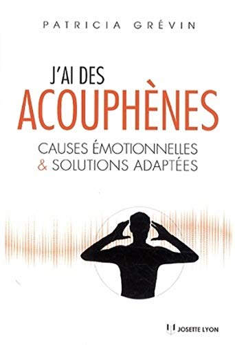 Beispielbild fr J'ai des acouphnes : Causes motionnelles et solutions adaptes zum Verkauf von medimops