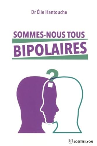 Beispielbild fr Sommes-nous tous bipolaires ? [Poche] Hantouche, lie zum Verkauf von BIBLIO-NET