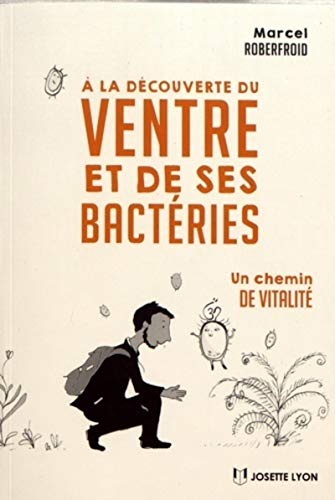 9782843194368: A la dcouverte du ventre et de ses bactries, un chemin de vitalit