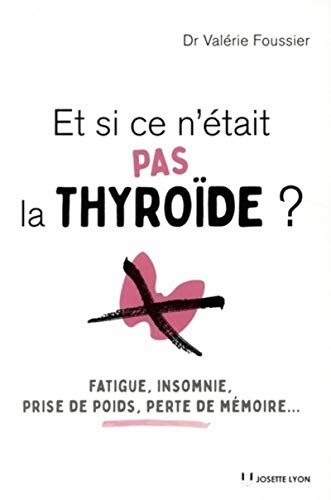 9782843194375: Et si ce n'tait pas la thyroide ?