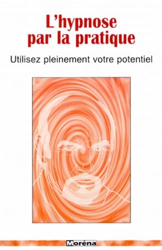 9782843200021: L'hypnose par la pratique