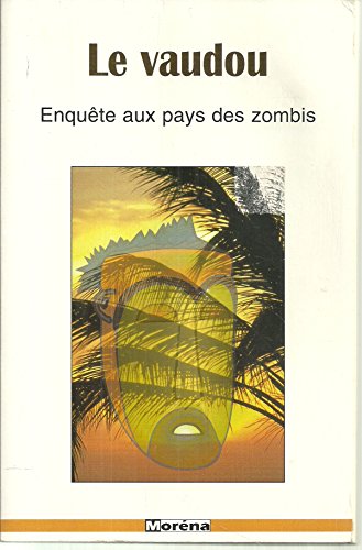 Beispielbild fr Le vaudou, enqute au pays des Zombis. Collection : Lumires, N 11. zum Verkauf von AUSONE